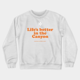 Vintage Laurel canyon 'Life's better in the Canyon' jasmine flower 1970's Crewneck Sweatshirt